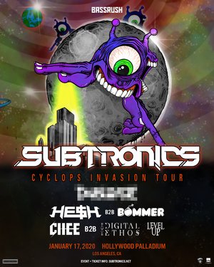 Subtronics 'Clyclops Invasion Tour' - Los Angeles, CA - 01/17