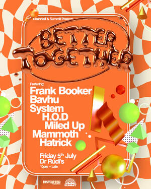 Distorted & Summit Presents: Better Together photo