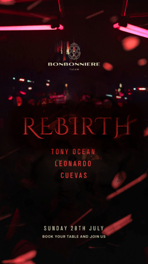 REBIRTH @ BONBONNIERE TULUM JULY 28TH photo