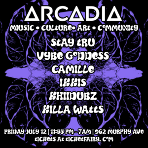 Arcadia Stay Tru VybeGoddess Camille Khiidubz Killawatts photo