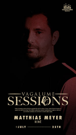 VAGALUME SESSIONS MATTHIAS MEYER photo