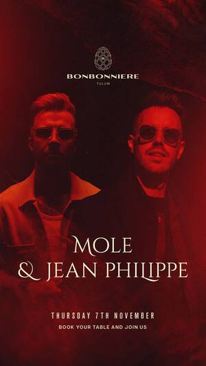 MOLE & JEAN PHILIPPE @ BONBONNIERE TULUM photo