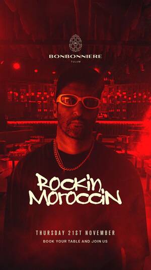 ROCKIN MOROCCIN @ BONBONNIERE TULUM photo