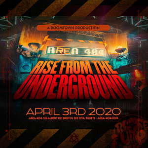 AREA 404 Presents - Rise From The Underground - Event in Bristol