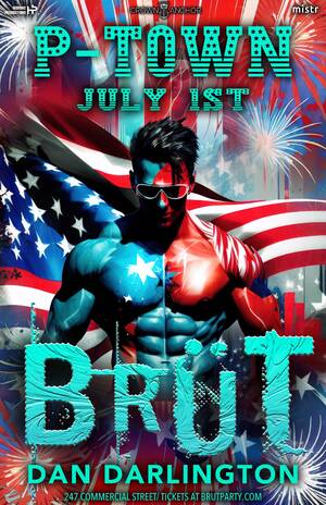 BRÜT Party: Independence Provincetown - The Crown & Anchor