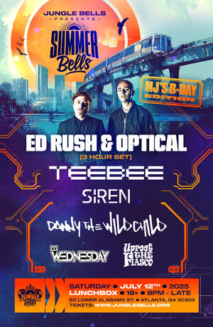SUMMER BELLS #2 w/ Ed Rush & Optical , Teebee, Siren & more!