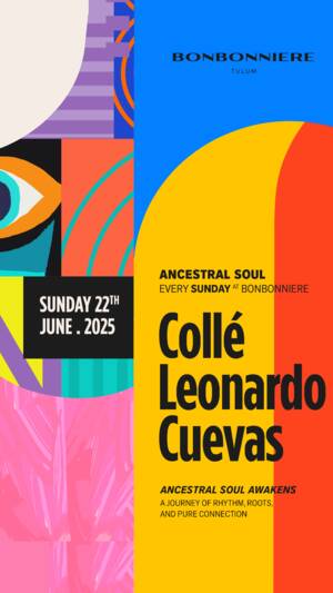 ANCESTRAL SOUL @ BONBONNIERE TULUM