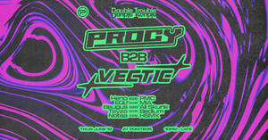 Double Trouble FT Procy B2B Vectic photo