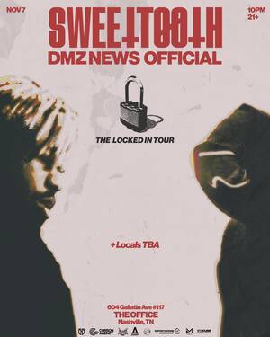Locked In Tour: SweetTooth + DMZ