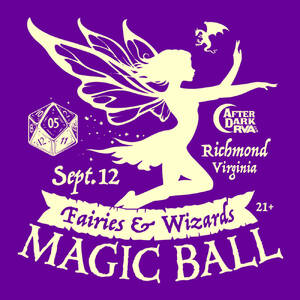 Fairies & Wizards MAGIC BALL (Richmond, VA)