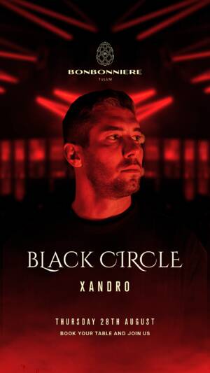 BLACK CIRCLE @ BONBONNIERE TULUM