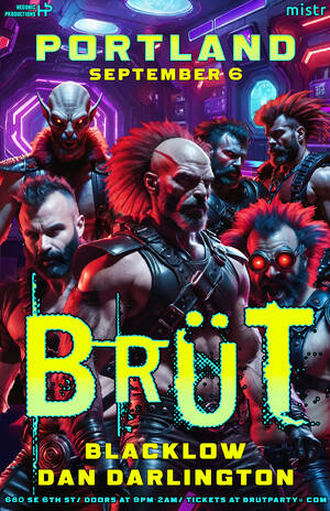 BRÜT PARTY: Portland RAVE, HUNTER!