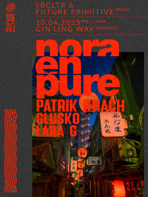 Nora En Pure LA presented by SBCLTR & Future Primitive