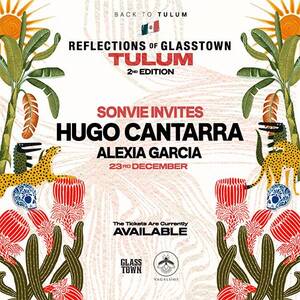 GLASSTOWN - Event in Tulum