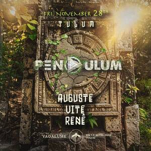 PENDULUM - Event in Tulum