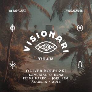 VISIONARI - Event in Tulum