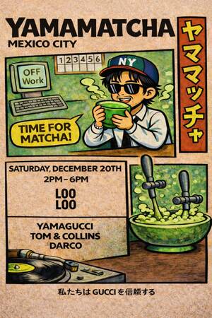 YAMAMATCHA - Mexico City - Event in Ju&aacute;rez