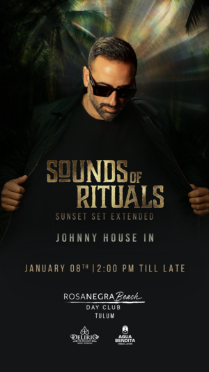 Sound of Rituals & Johnny House In - Event in Tulum