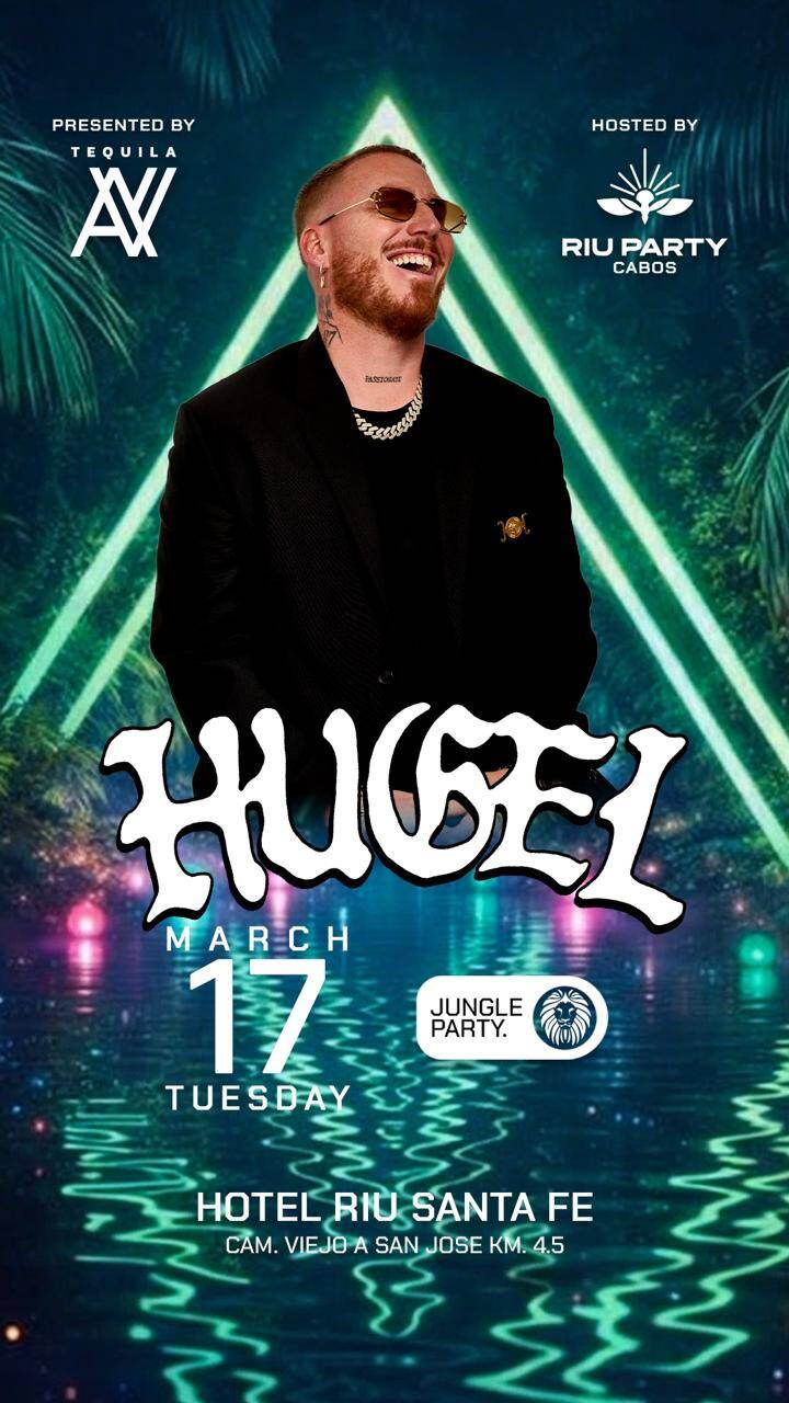 HUGEL @RIU PARTY CABOS