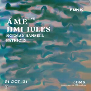&Acirc;ME (LIVE) + JIMI JULES EN CDMX
