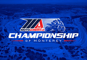 2018 MotoAmerica: Championship of Monterey at Laguna Seca Raceway