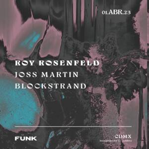Roy Rosenfeld + Joss Martin + Blockstrand en F&uuml;nk Club