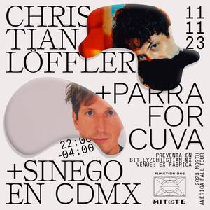 Christian L&ouml;ffler & Parra for Cuva Live + Sinego en CDMX