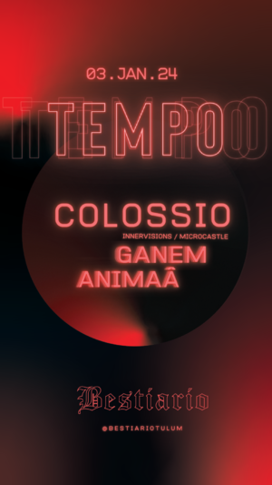 TEMPO - Colossio [Innnervisions] - Event in Tulum