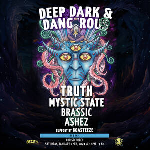 Deep, Dark & Dangerous CHCH - TRUTH, Mystic State, Brassic, Ashez photo