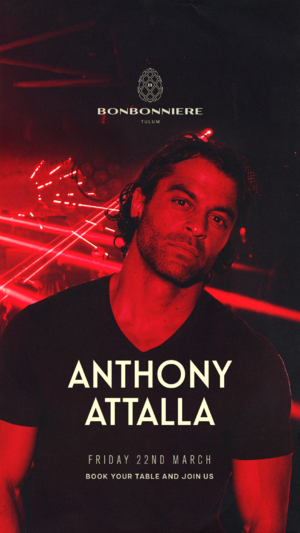 ANTHONY ATTALLA @ BONBONNIERE TULUM photo